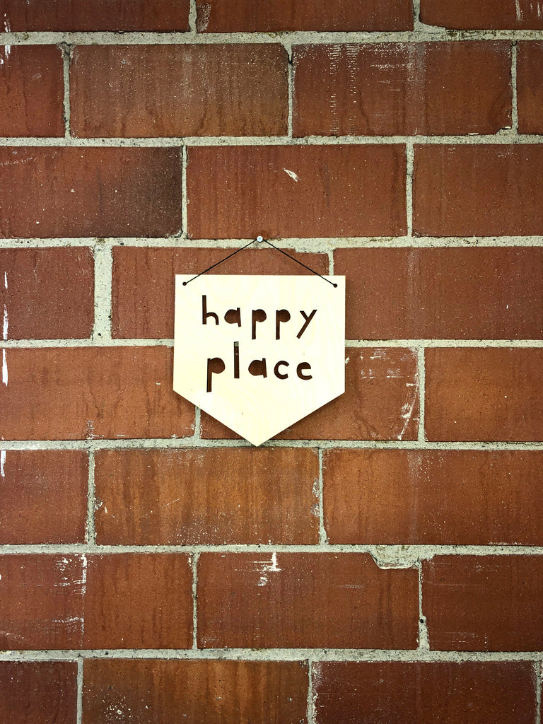 Up The Happy/Happy Place Wooden Pennant
