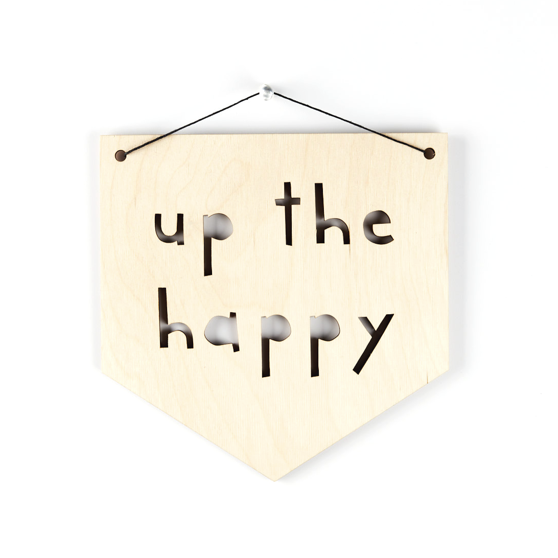 Up The Happy/Happy Place Wooden Pennant